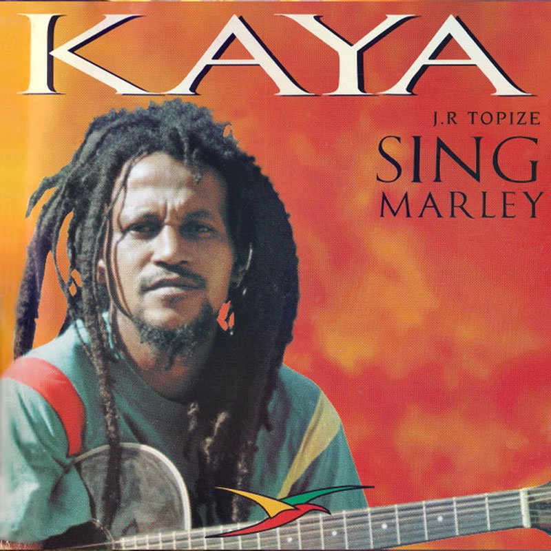 J.R Topize Sing Marley / Kaya Sing Marley